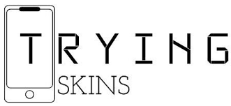 Trying Skins